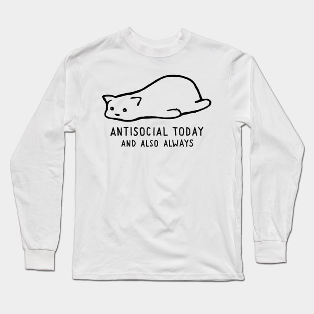 Antisocial Today and Also Always Long Sleeve T-Shirt by FoxShiver